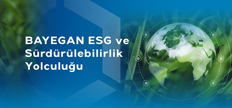 BAYEHAN ESG Ve Sürdürülebilirlik Yolculuğu
